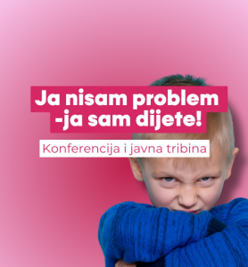 Ja nisam problem – ja sam dijete!